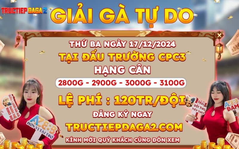 [Thông Báo] Giải Đấu 4 Con Gà Tự Do Tại CPC3 Ngày 17/12/2024